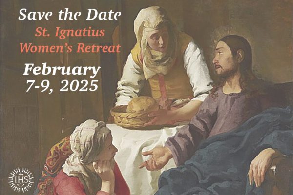 St. Ignatius Women’s Retreat ~ February 7-9, 2025